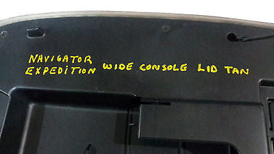 97 98 99 00 01 02 LINCOLN NAVIGATOR FORD EXPEDITION CENTERCONSOLE LID TAN