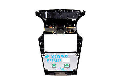 07 08 KIA RONDO CLIMATE CONTROL DASH BEZEL COVER INFO DISPLAY